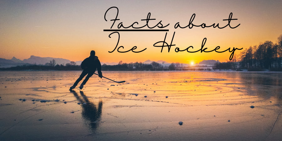 Ice Hockey player alone during sunset on a frozen pond. Text stating: Fun Facts about Ice Hockey