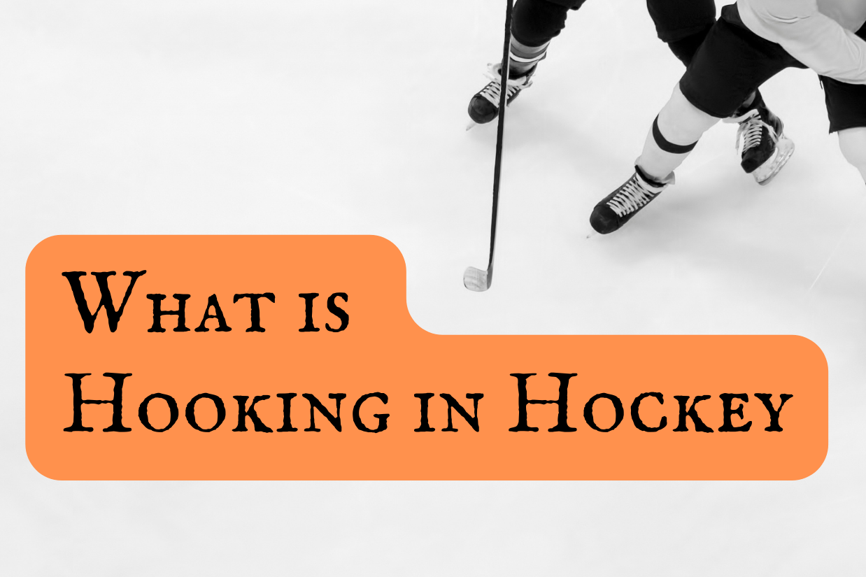 Two hockey players showing legs, stick and text stating: What is Hooking in Hockey