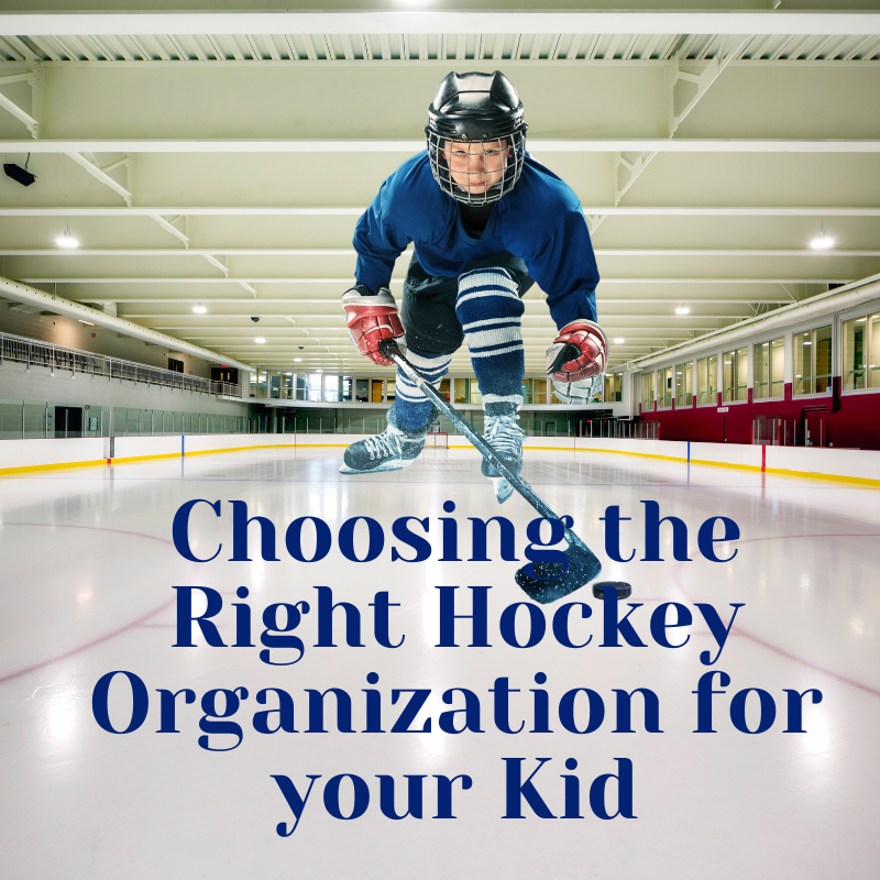 youth ice hockey player and text Choosing the Right Hockey Organization for your Kid