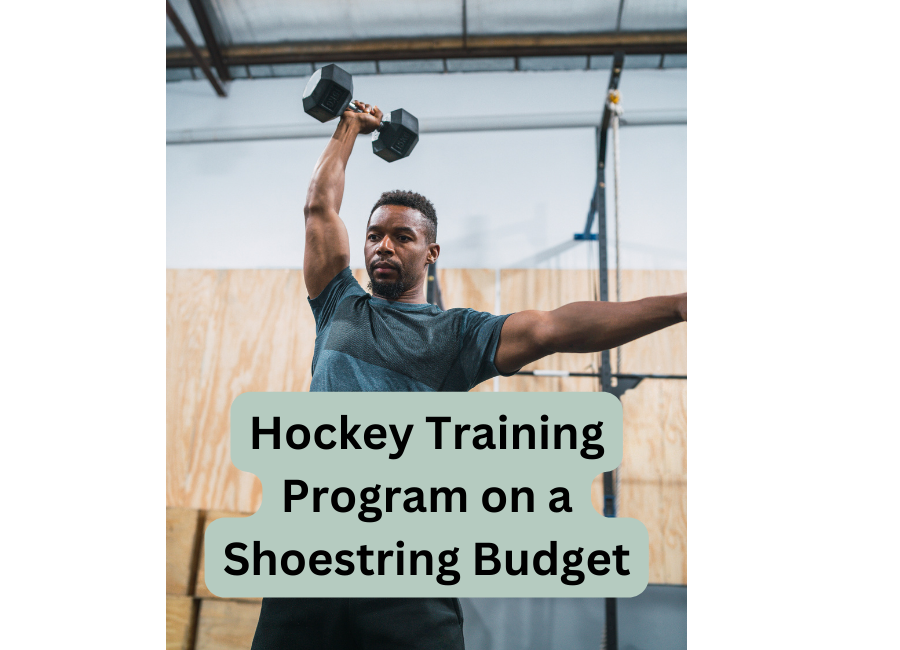 Hockey Training Program on a Shoestring Budget 1